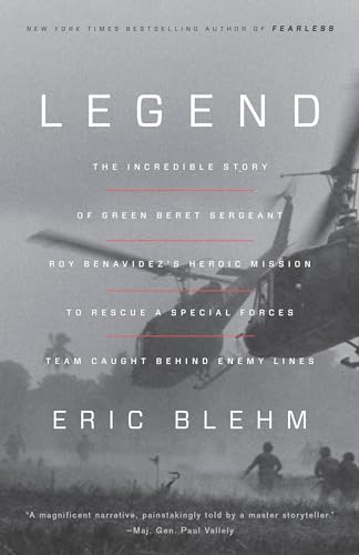 Stock image for Legend: The Incredible Story of Green Beret Sergeant Roy Benavidez's Heroic Mission to Rescue a Special Forces Team Caught Behind Enemy Lines for sale by Wonder Book