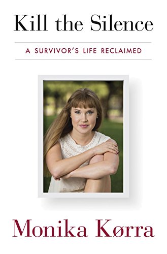 Stock image for Kill the Silence : A Survivor's Life Reclaimed for sale by Better World Books