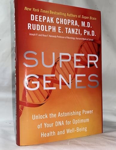 9780804140133: Super Genes: Unlock the Astonishing Power of Your DNA for Optimum Health and Well-Being