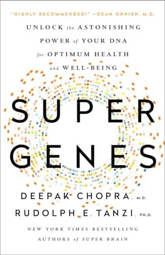 Beispielbild fr Super Genes: Unlock the Astonishing Power of Your DNA for Optimum Health and Well-Being zum Verkauf von SecondSale