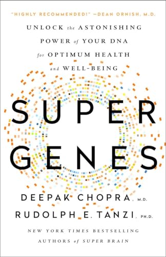 Imagen de archivo de Super Genes: Unlock the Astonishing Power of Your DNA for Optimum Health and Well-Being a la venta por SecondSale