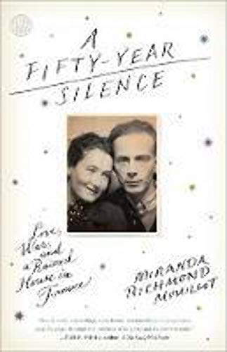 9780804140645: A Fifty-Year Silence: Love, War, and a Ruined House in France