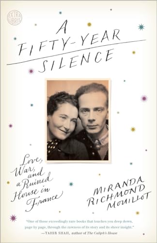 9780804140669: A Fifty-Year Silence: Love, War, and a Ruined House in France