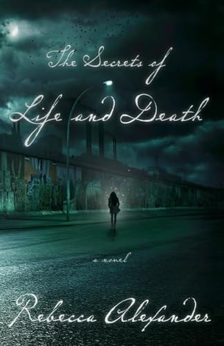 Stock image for The Secrets of Life and Death: A Novel for sale by SecondSale
