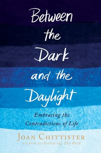 Beispielbild fr Between the Dark and the Daylight : Embracing the Contradictions of Life zum Verkauf von Better World Books