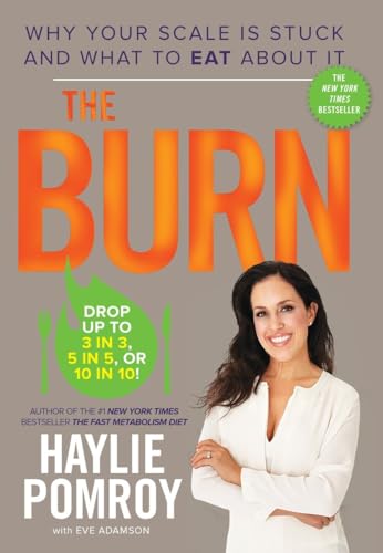 Stock image for The Burn: Why Your Scale Is Stuck and What to Eat About It for sale by BookHolders