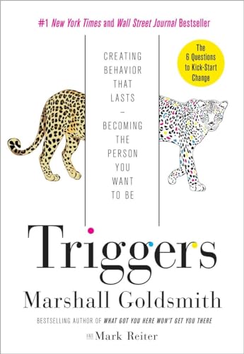 Imagen de archivo de Triggers: Creating Behavior That Lasts--Becoming the Person You Want to Be a la venta por Dream Books Co.