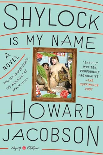 Beispielbild fr Shylock Is My Name: William Shakespeare's The Merchant of Venice Retold: A Novel (Hogarth Shakespeare) zum Verkauf von SecondSale