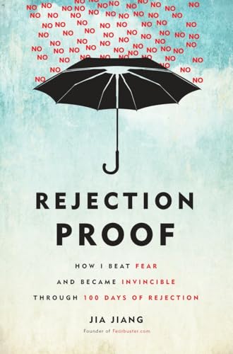 Stock image for Rejection Proof: How I Beat Fear and Became Invincible Through 100 Days of Rejection for sale by Read&Dream