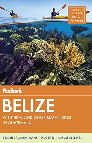 Imagen de archivo de Fodor's Belize: with a Side Trip to Guatemala (Travel Guide) a la venta por SecondSale