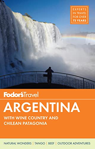 Beispielbild fr Fodor's Argentina: with the Wine Country, Uruguay & Chilean Patagonia (Full-color Travel Guide) zum Verkauf von Wonder Book