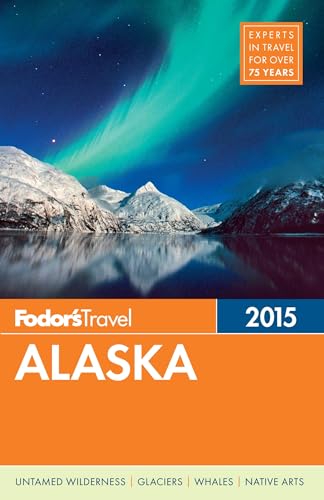 Stock image for Fodor's Alaska 2015 for sale by Better World Books: West