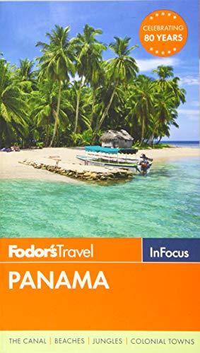 

Fodor's In Focus Panama (Travel Guide, 2)