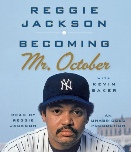 Becoming Mr. October (9780804148337) by Jackson, Reggie; Baker, Kevin