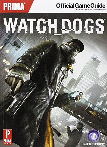 Beispielbild fr Watch Dogs: Prima Official Game Guide (Prima Official Game Guides) zum Verkauf von TranceWorks