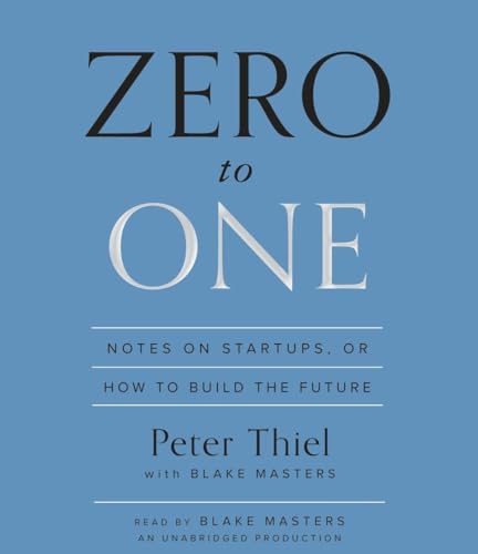 Stock image for Zero to One: Notes on Startups, or How to Build the Future for sale by GoldenWavesOfBooks