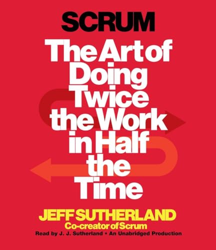 Stock image for Scrum: The Art of Doing Twice the Work in Half the Time for sale by The Yard Sale Store