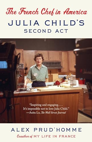 Beispielbild fr The French Chef in America: Julia Child's Second Act zum Verkauf von HPB-Movies