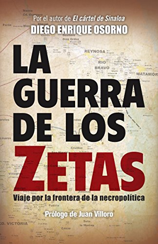Stock image for La Guerra de Los Zetas: Viaje Por La Frontera de la Necropoltica for sale by ThriftBooks-Dallas