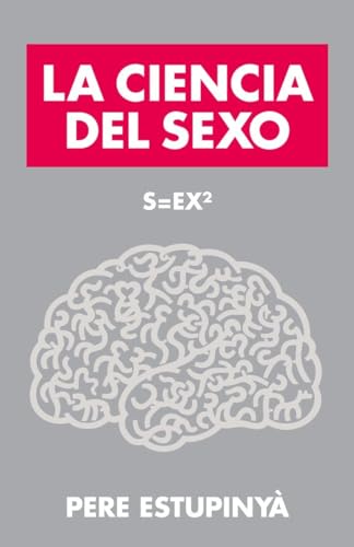 Stock image for La Ciencia del Sexo for sale by ThriftBooks-Atlanta