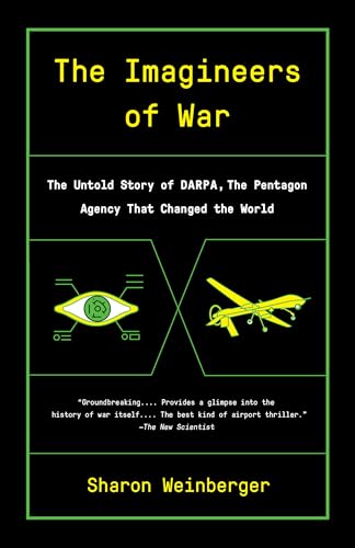 Beispielbild fr The Imagineers of War: The Untold Story of DARPA, the Pentagon Agency That Changed the World zum Verkauf von Powell's Bookstores Chicago, ABAA