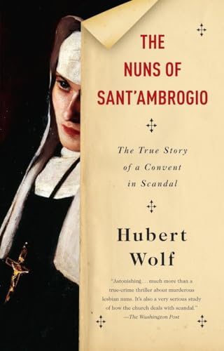 Beispielbild fr The Nuns of Sant'Ambrogio: The True Story of a Convent in Scandal zum Verkauf von HPB-Movies