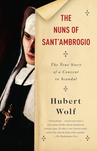 Stock image for The Nuns of Sant'ambrogio: The True Story of a Convent in Scandal for sale by Revaluation Books