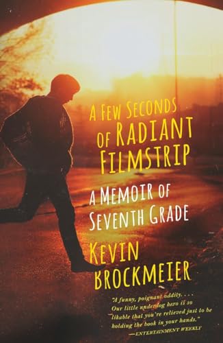 Imagen de archivo de A Few Seconds of Radiant Filmstrip: A Memoir of Seventh Grade a la venta por Once Upon A Time Books