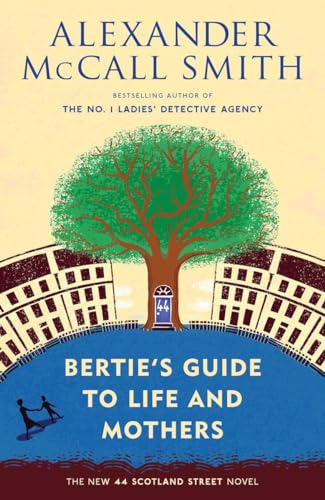 Beispielbild fr Bertie's Guide to Life and Mothers (44 Scotland Street Series) zum Verkauf von ZBK Books