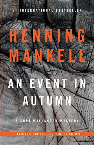 Stock image for An Event in Autumn: 12 (Kurt Wallander) for sale by Monster Bookshop