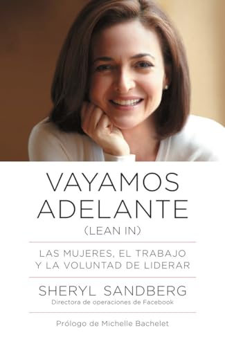 9780804170789: Vayamos adelante / Lean In: Las mujeres, el trabajo y la voluntad de liderar (Spanish Edition)