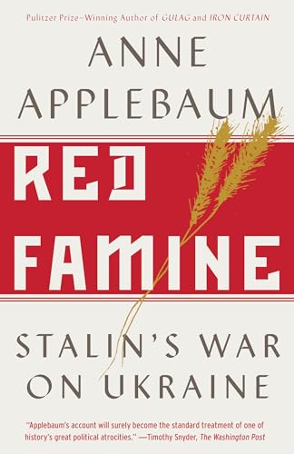 Beispielbild fr Red Famine: Stalin's War on Ukraine zum Verkauf von SecondSale