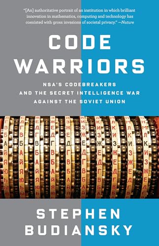 Imagen de archivo de Code Warriors: NSAs Codebreakers and the Secret Intelligence War Against the Soviet Union a la venta por Goodwill of Colorado