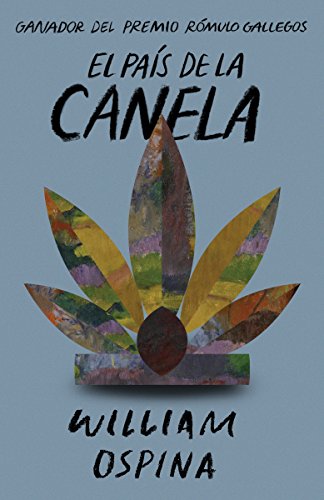 Stock image for El pa?s de la canela / The Country of Cinnamon (Spanish Edition) for sale by SecondSale
