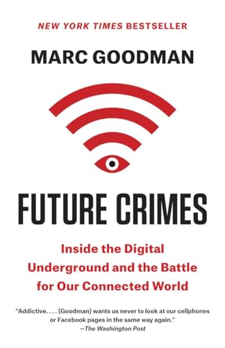 Beispielbild fr Future Crimes: Inside the Digital Underground and the Battle for Our Connected World zum Verkauf von Wonder Book