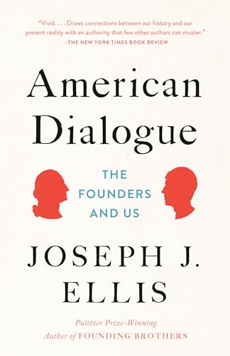 Beispielbild fr American Dialogue: The Founders and Us zum Verkauf von Goodwill of Colorado