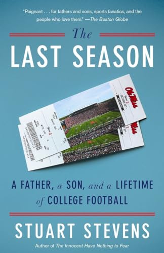 Imagen de archivo de The Last Season: A Father, a Son, and a Lifetime of College Football a la venta por HPB-Red