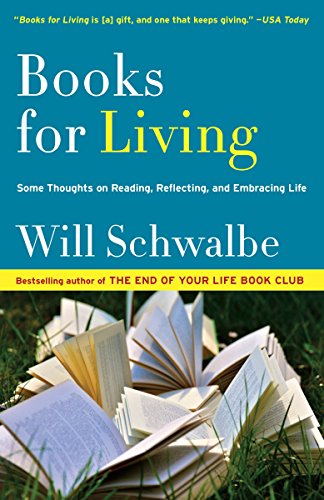 Beispielbild fr Books for Living: Some Thoughts on Reading, Reflecting, and Embracing Life zum Verkauf von Goodwill of Colorado