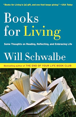 Imagen de archivo de Books for Living: Some Thoughts on Reading, Reflecting, and Embracing Life a la venta por Goodwill of Colorado