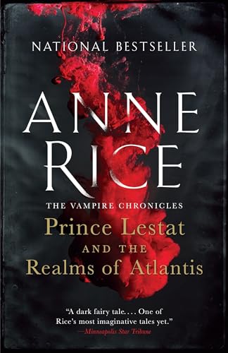 Stock image for Prince Lestat and the Realms of Atlantis: The Vampire Chronicles for sale by Goodwill of Colorado