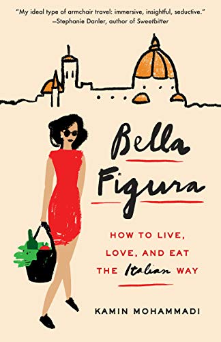 Beispielbild fr Bella Figura: How to Live, Love, and Eat the Italian Way zum Verkauf von BooksRun