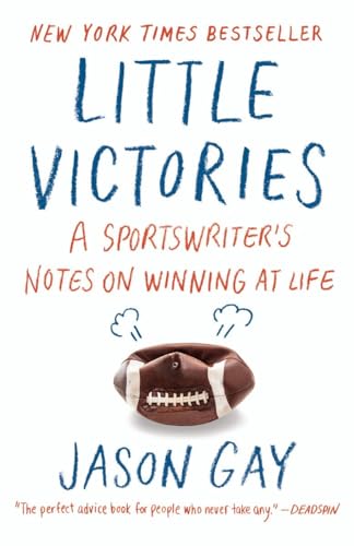 Imagen de archivo de Little Victories: A Sportswriter's Notes on Winning at Life a la venta por BooksRun