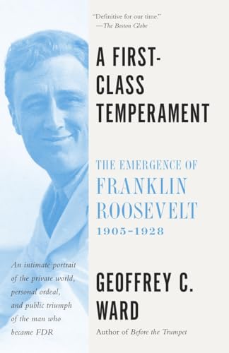 Imagen de archivo de A First-Class Temperament: The Emergence of Franklin Roosevelt, 1905-1928 a la venta por HPB-Red