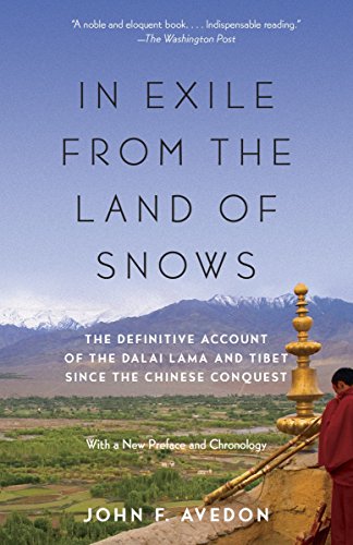 Imagen de archivo de In Exile from the Land of Snows: The Definitive Account of the Dalai Lama and Tibet Since the Chinese Conquest a la venta por Irish Booksellers