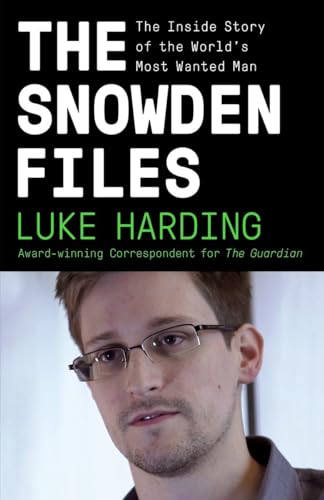 Imagen de archivo de The Snowden Files: The Inside Story of the World's Most Wanted Man a la venta por Gulf Coast Books