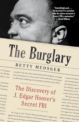 9780804173667: The Burglary: The Discovery of J. Edgar Hoover's Secret FBI