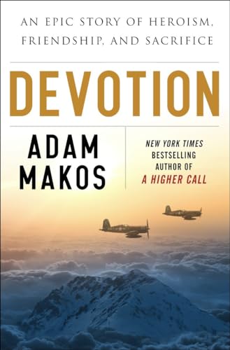 Beispielbild fr Devotion : An Epic Story of Heroism, Friendship, and Sacrifice zum Verkauf von Better World Books