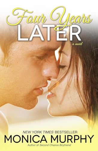 9780804176828: Four Years Later: A Novel: 4 (One Week Girlfriend Quartet)