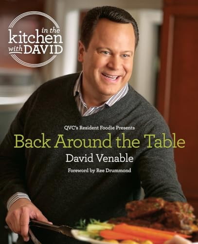 Stock image for Back Around the Table: an in the Kitchen with David Cookbook from QVC's Resident Foodie for sale by Better World Books