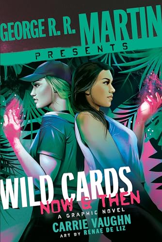 Stock image for George R. R. Martin Presents Wild Cards: Now and Then: A Graphic Novel (Now & Then) for sale by Bookmans